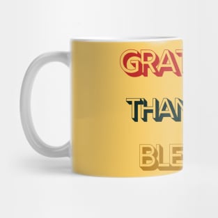 Grateful, thankful, blessed Mug